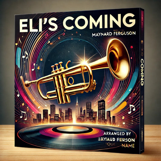 ELI'S COMING - Big Band Chart